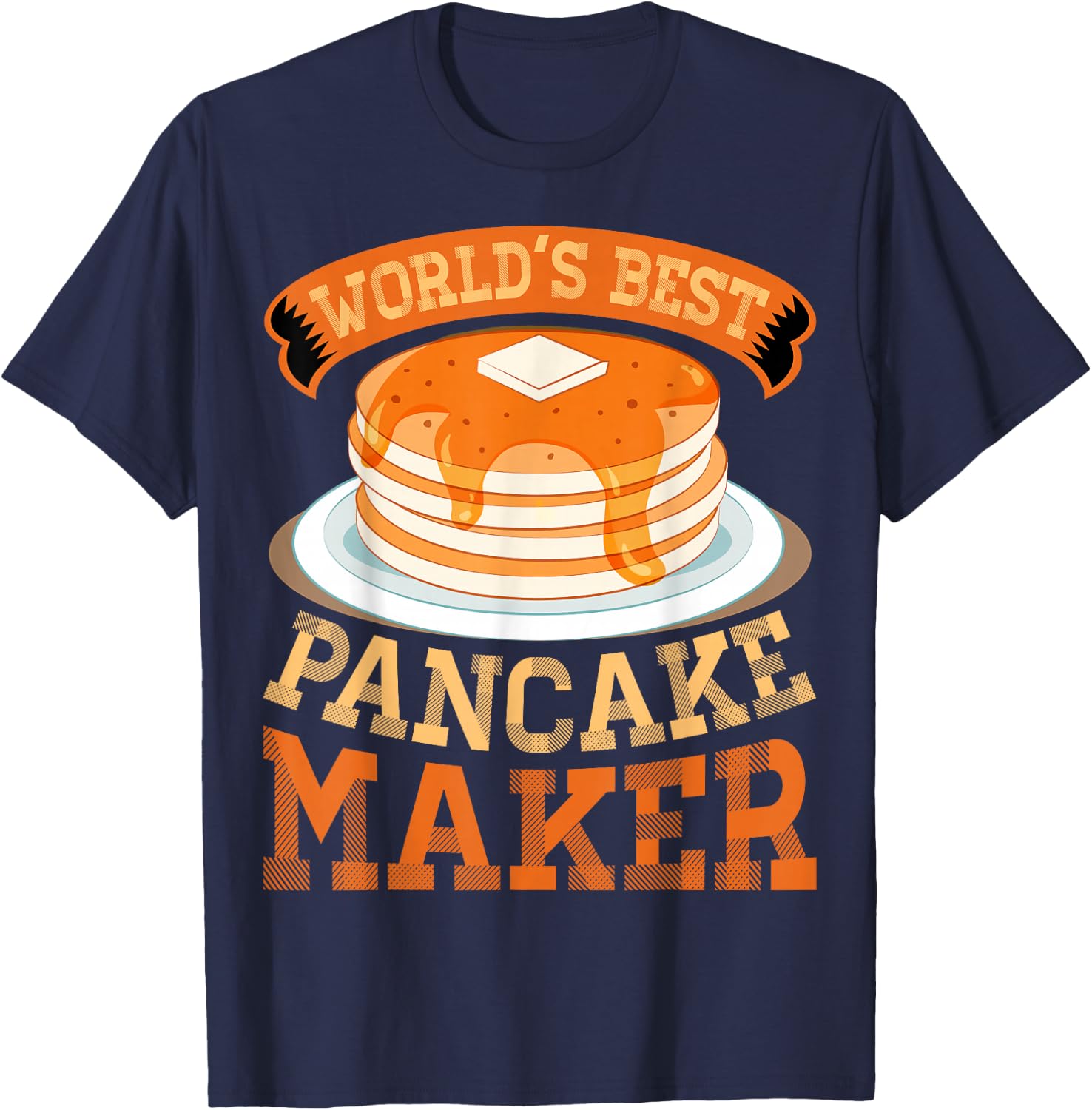World's Best Pancake Maker Funny Pancake Maker T-Shirt - T-Shirt | Navy