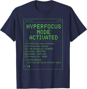 Hyperfocus Mode Activated ADHD Gamer Retro Terminal Graphic T-Shirt - T-Shirt | Navy