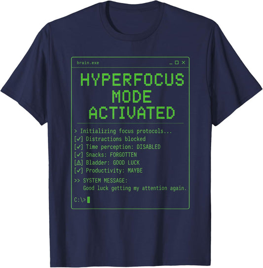 Hyperfocus Mode Activated ADHD Gamer Retro Terminal Graphic T-Shirt - T-Shirt | Navy
