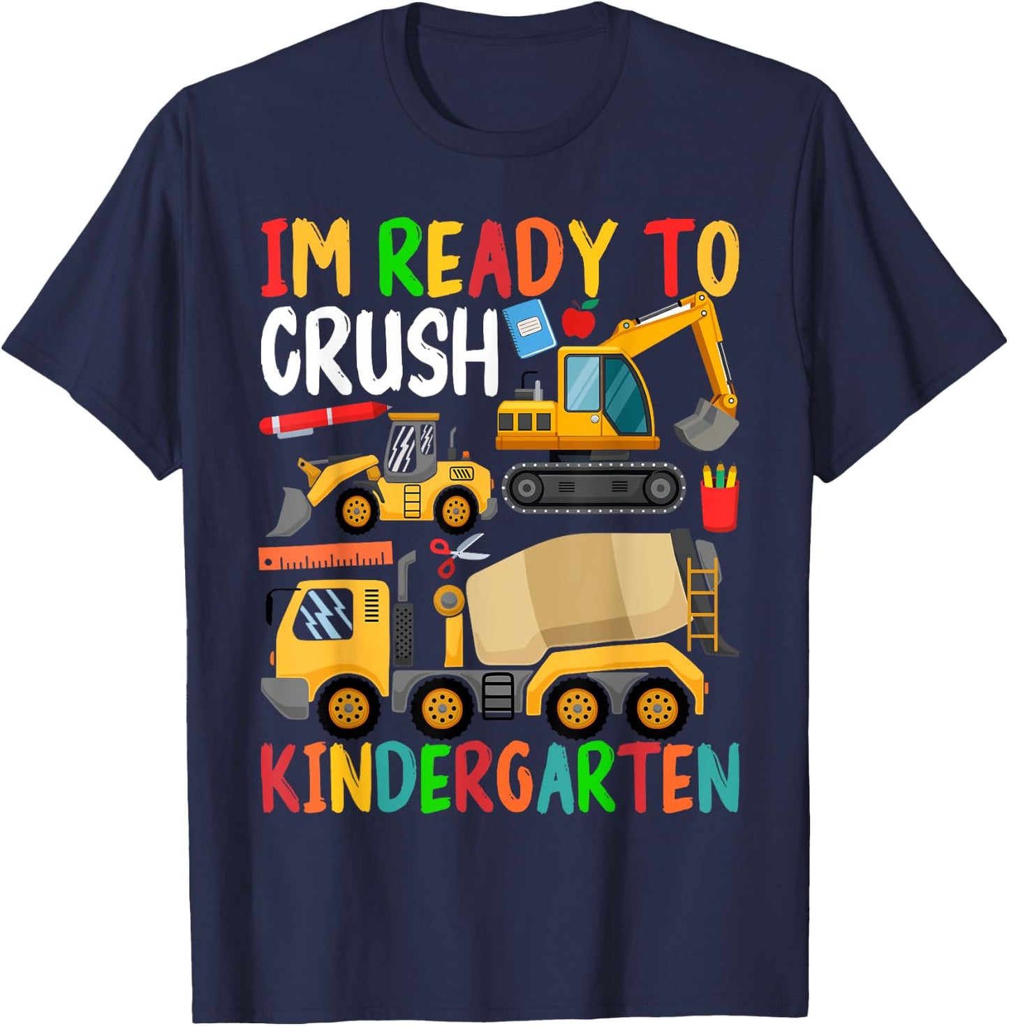 Construction Trucks Im Ready To Crush Kindergarten Boys Kids T-Shirt - T-Shirt | Navy