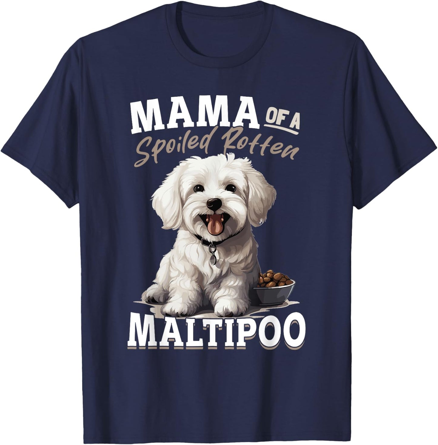 Maltipoo Dog Breed Pet Mama of a Spoiled Rotten Maltipoo Men Women Kids T-Shirt - T-Shirt | Navy
