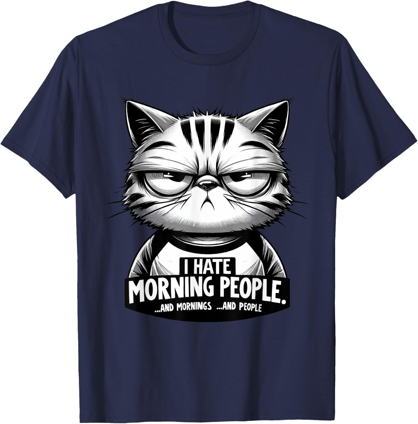 Katze - I Hate Morning People Morgenmuffel Funny T-Shirt - T-Shirt | Navy