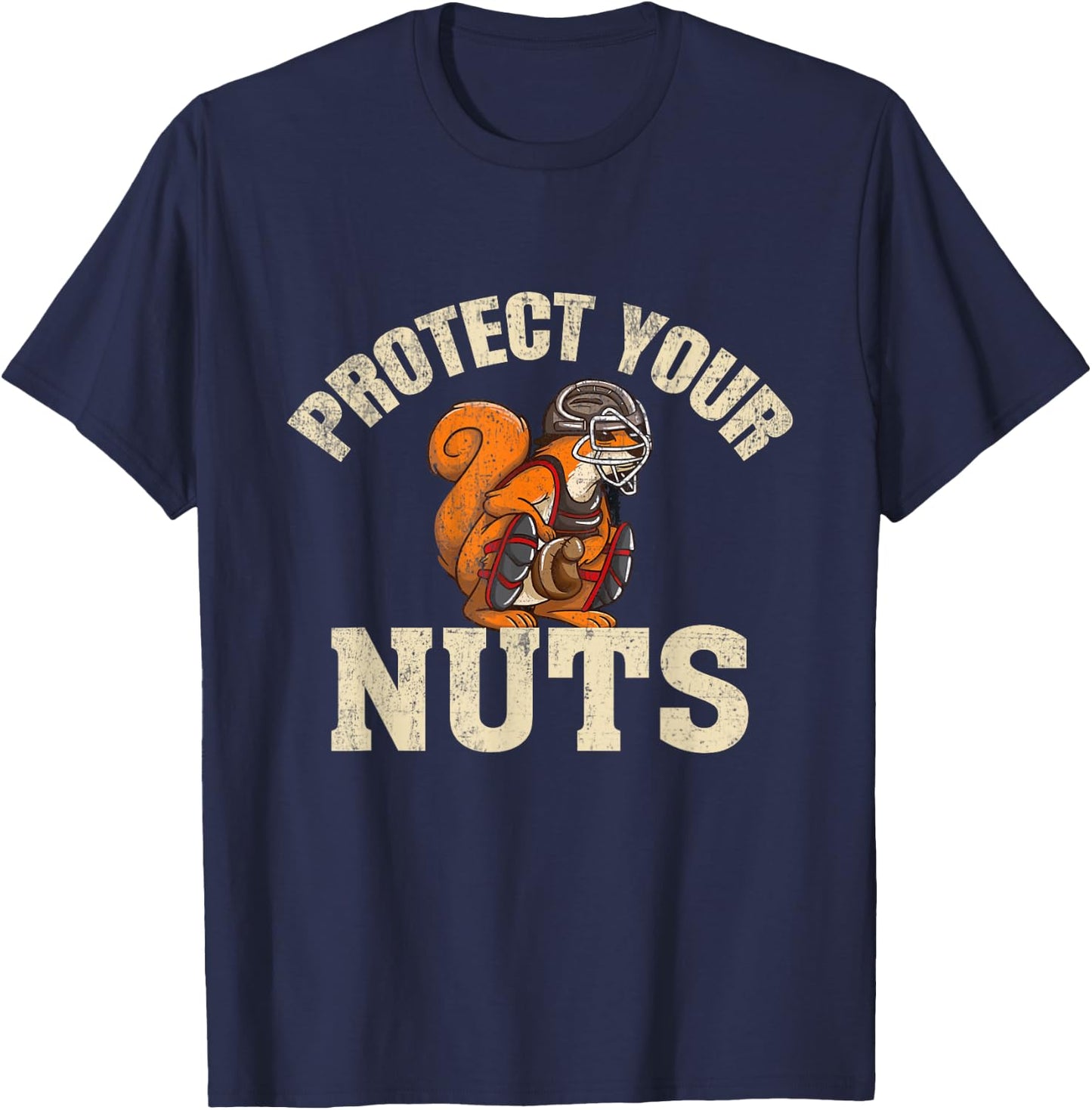Protect Your Nuts Funny Squirrel Lover Baseball Catcher T-Shirt - T-Shirt | Navy