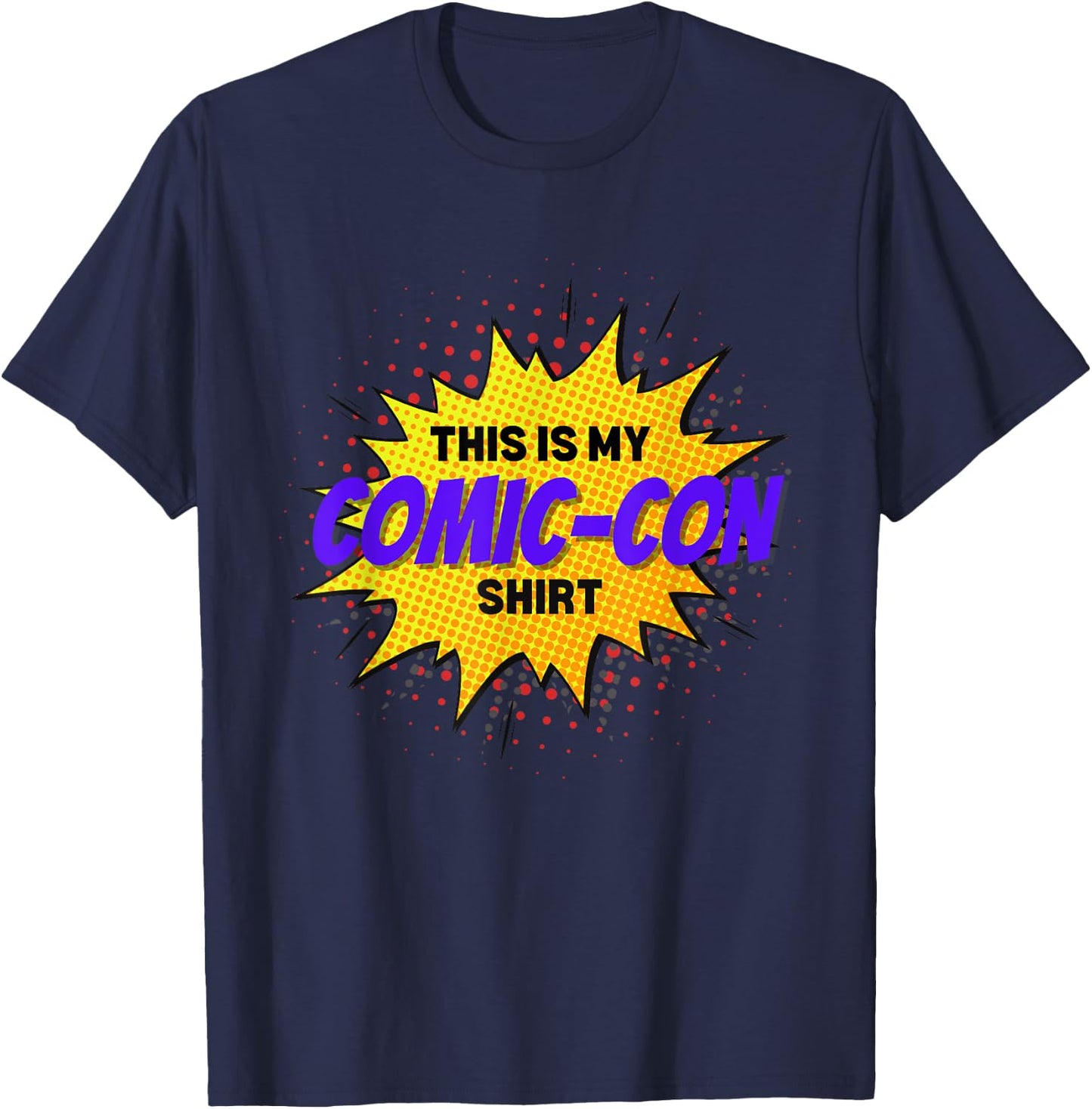 Comic Convention Comics This is My Comic-Con T-Shirt - T-Shirt | Navy
