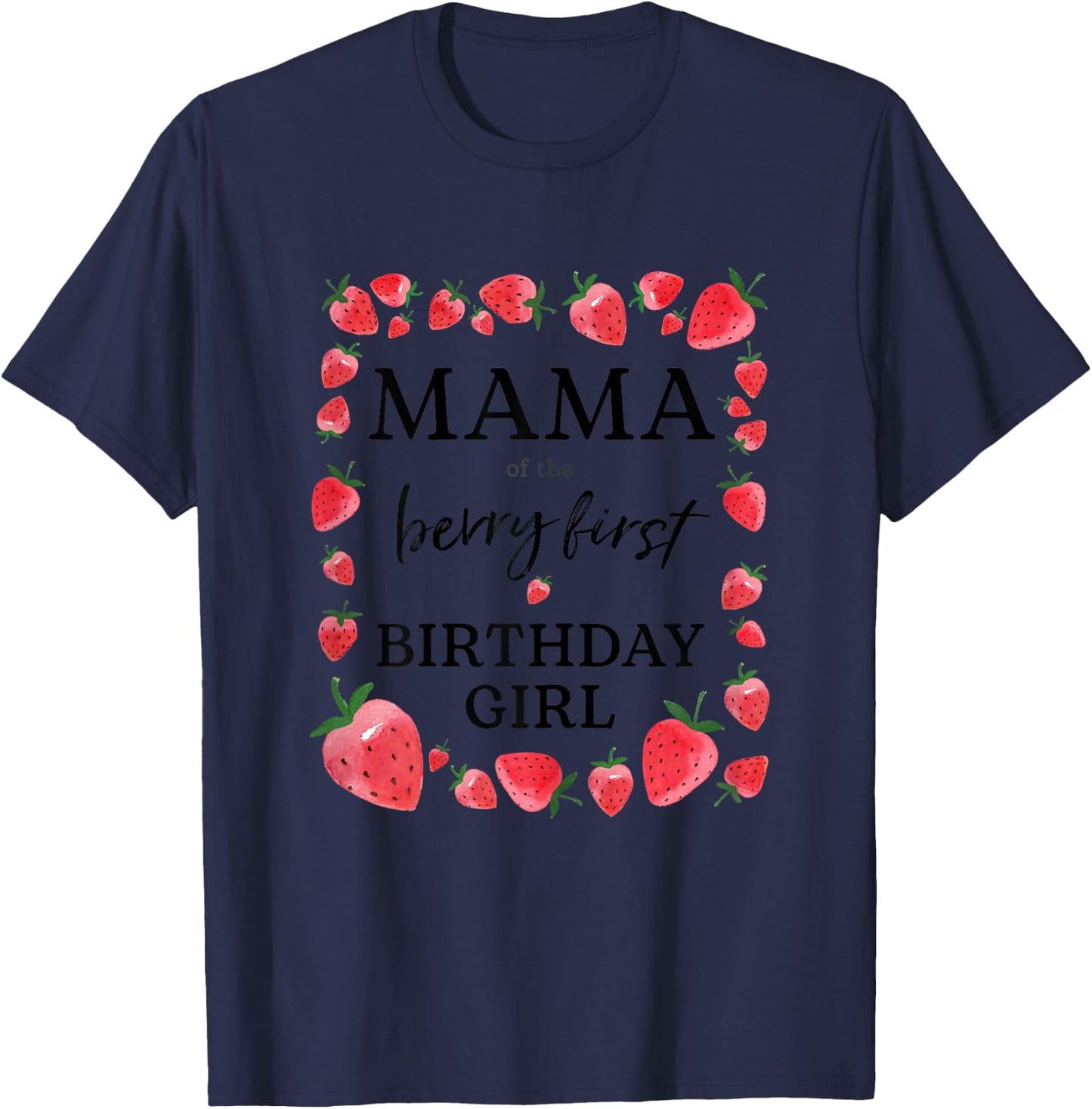 Mama von The Berry Mädchen zum ersten Geburtstag Sweet One Strawberry T-Shirt - T-Shirt | Navy