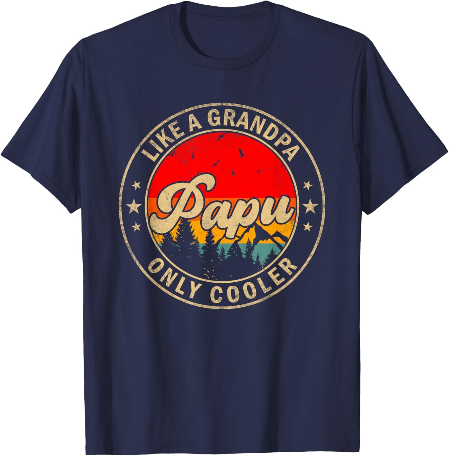 Papu Like A Grandpa Only Cooler Funny Papa Grandpa T-Shirt - T-Shirt | Navy
