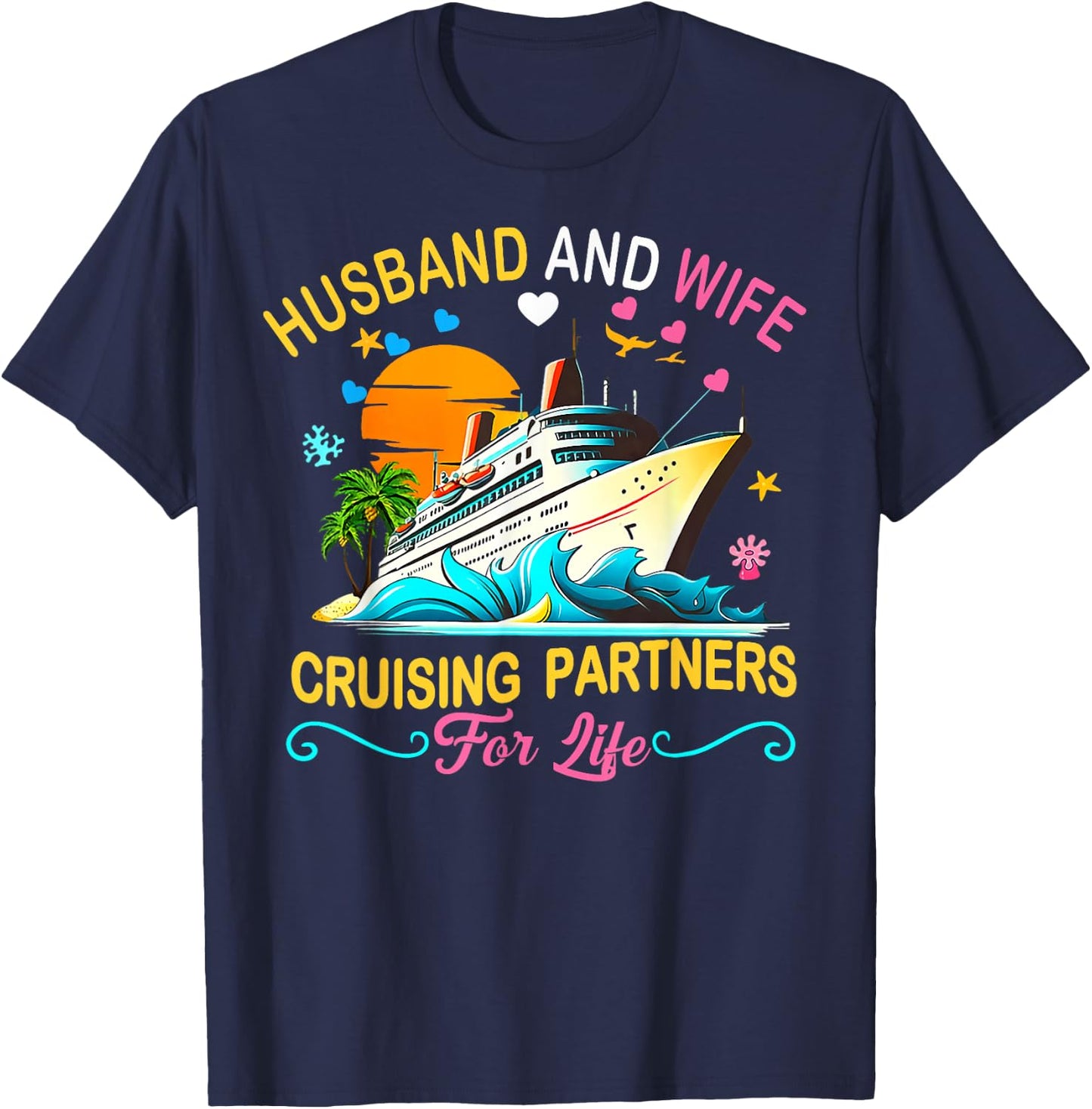 Husband And Wife Cruising Partners For Life Couple Cruise T-Shirt - T-Shirt | Navy