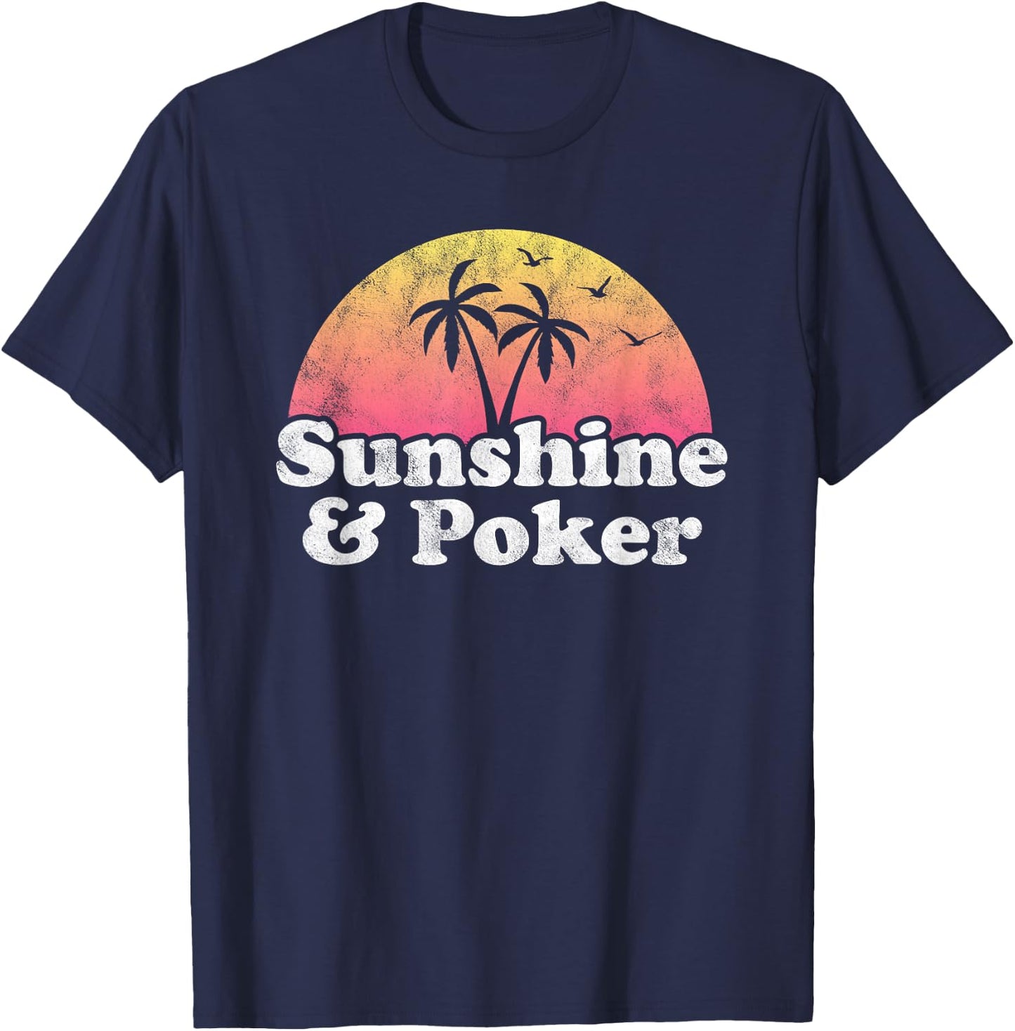 Sunshine and Poker T-Shirt - T-Shirt | Navy