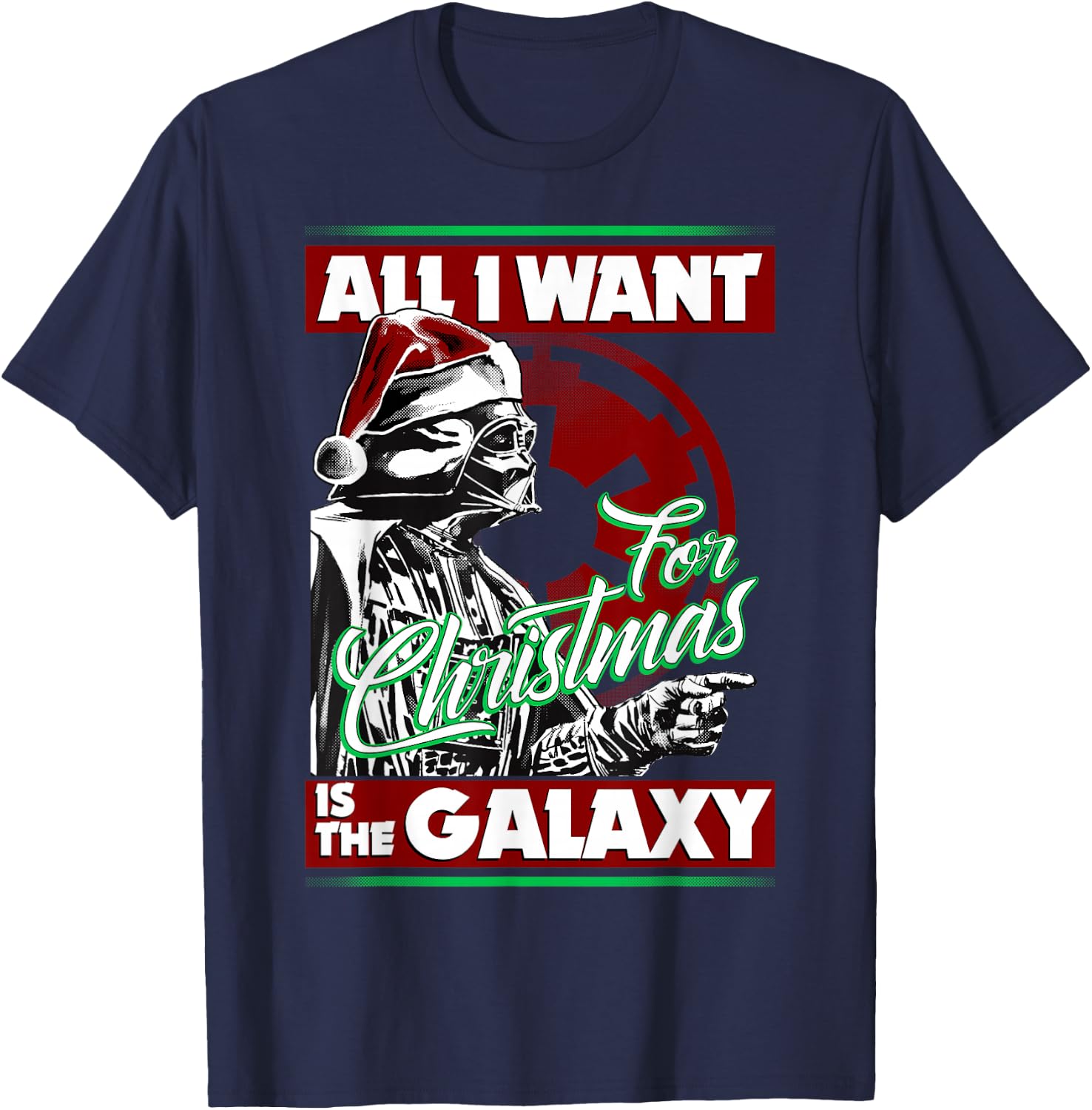 Star Wars Vader Empire All I Want Galaxy Christmas T-Shirt - T-Shirt | Navy