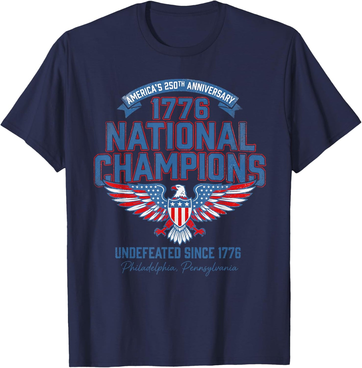 Eagle 4Th of July 250 Years Since 1776 National Champions T-Shirt - T-Shirt | Navy