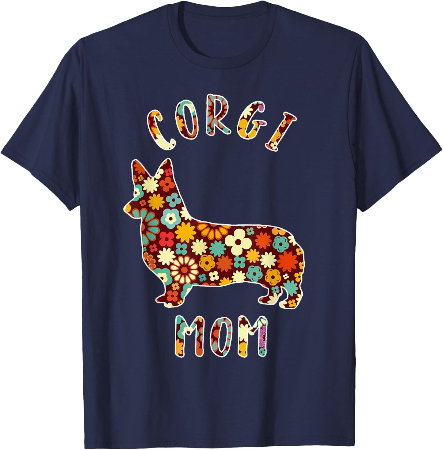 Corgi Mom Corgi Mama Dog Mom Funny Corgi Owner T-Shirt - T-Shirt | Navy