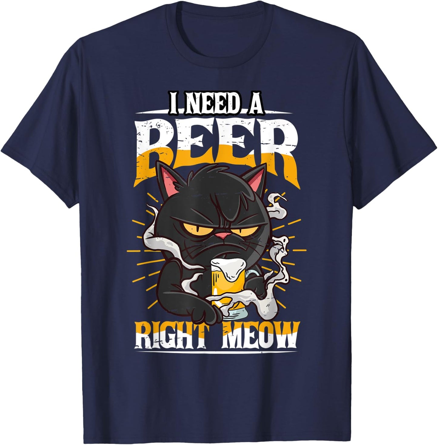 I need a Beer right meow Cat and Beer lover Funny Pun T-Shirt - T-Shirt | Navy