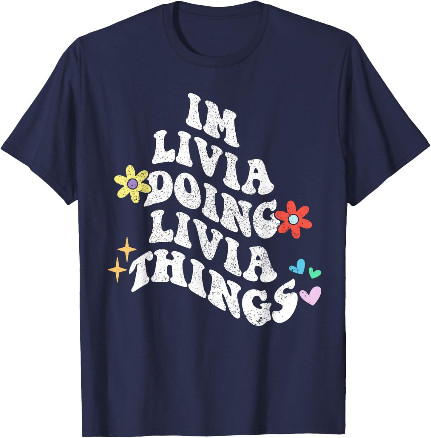 Groovy Im Livia Doing Livia Things Lustiger Muttertag T-Shirt - T-Shirt | Navy