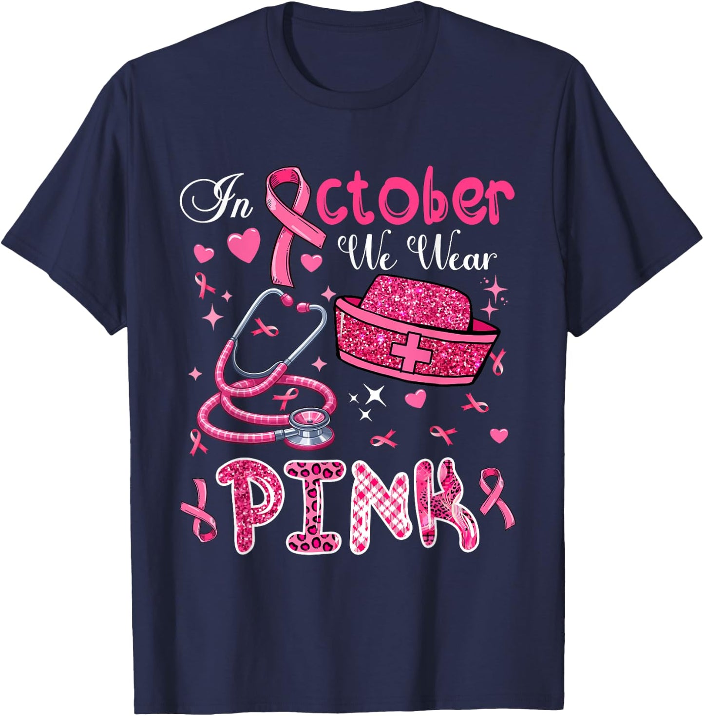 In October We Wear Pink Breast Cancer Awareness Nurse T-Shirt - T-Shirt | Navy
