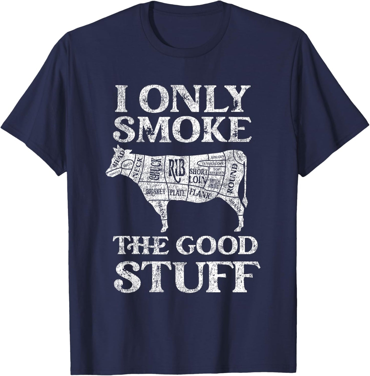 BBQ Smoker I Only Smoke The Good Stuff T-Shirt - T-Shirt | Navy
