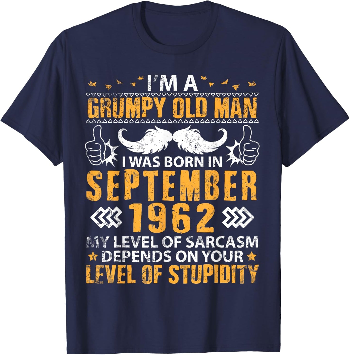 I'm A Grumpy Old Man Was Born In September 1962 And 61 Years T-Shirt - T-Shirt | Navy