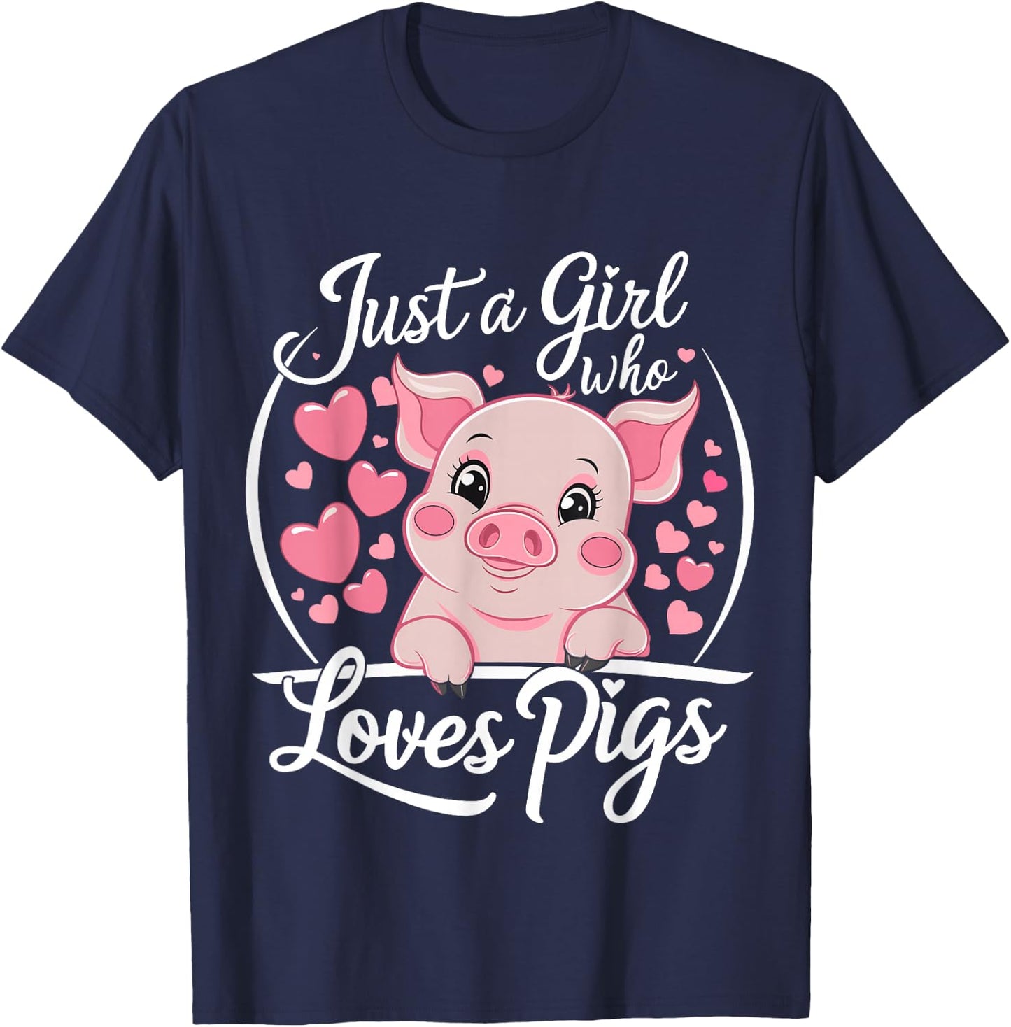 Pig Lover Just A Girl Who Loves Pigs T-Shirt - T-Shirt | Navy