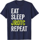 Eat Sleep JROTC Repeat US Junior ROTC T-Shirt - T-Shirt | Navy