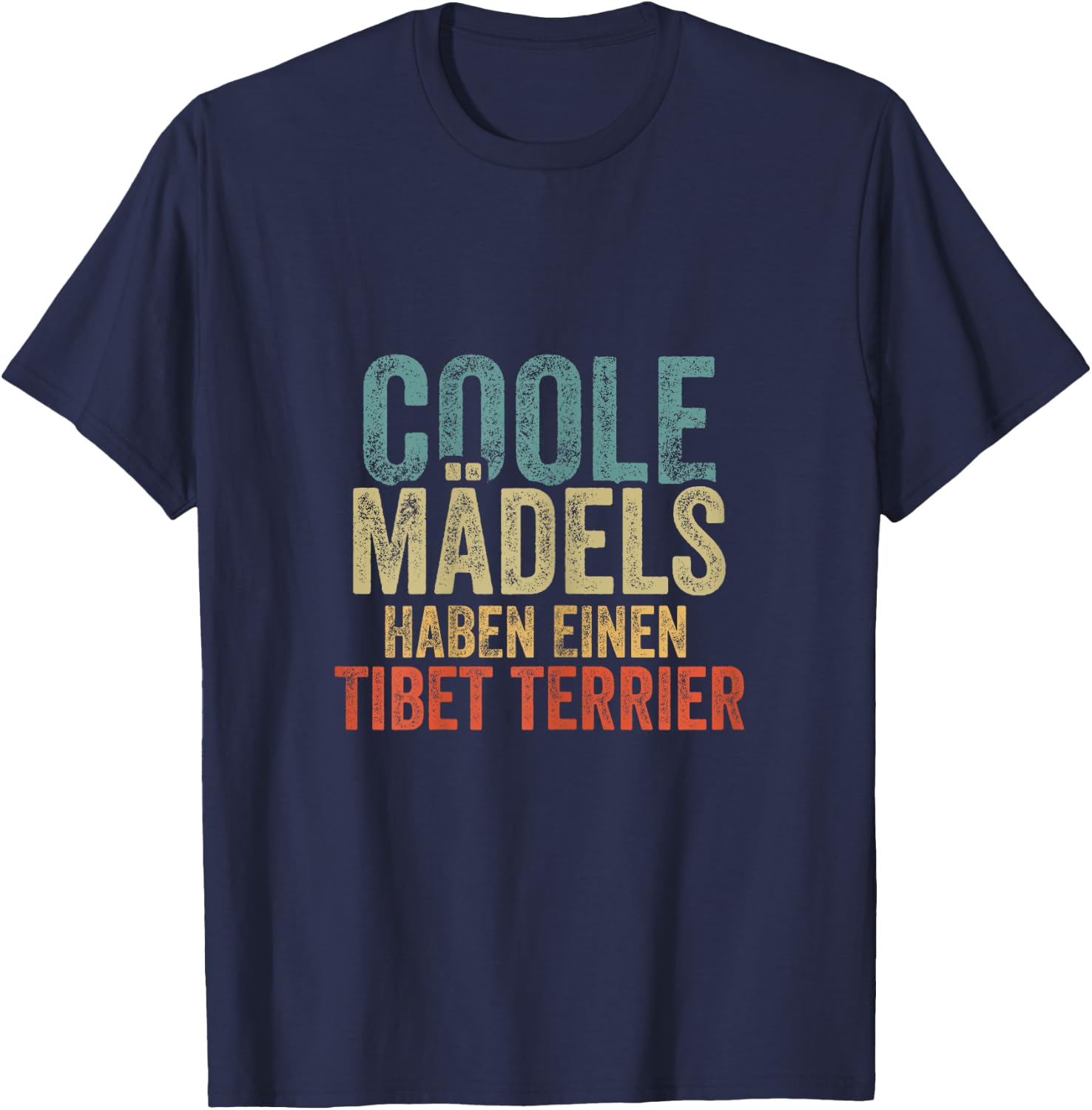 Coole Mädels haben einen Tibet Terrier , black T-Shirt - T-Shirt | Navy