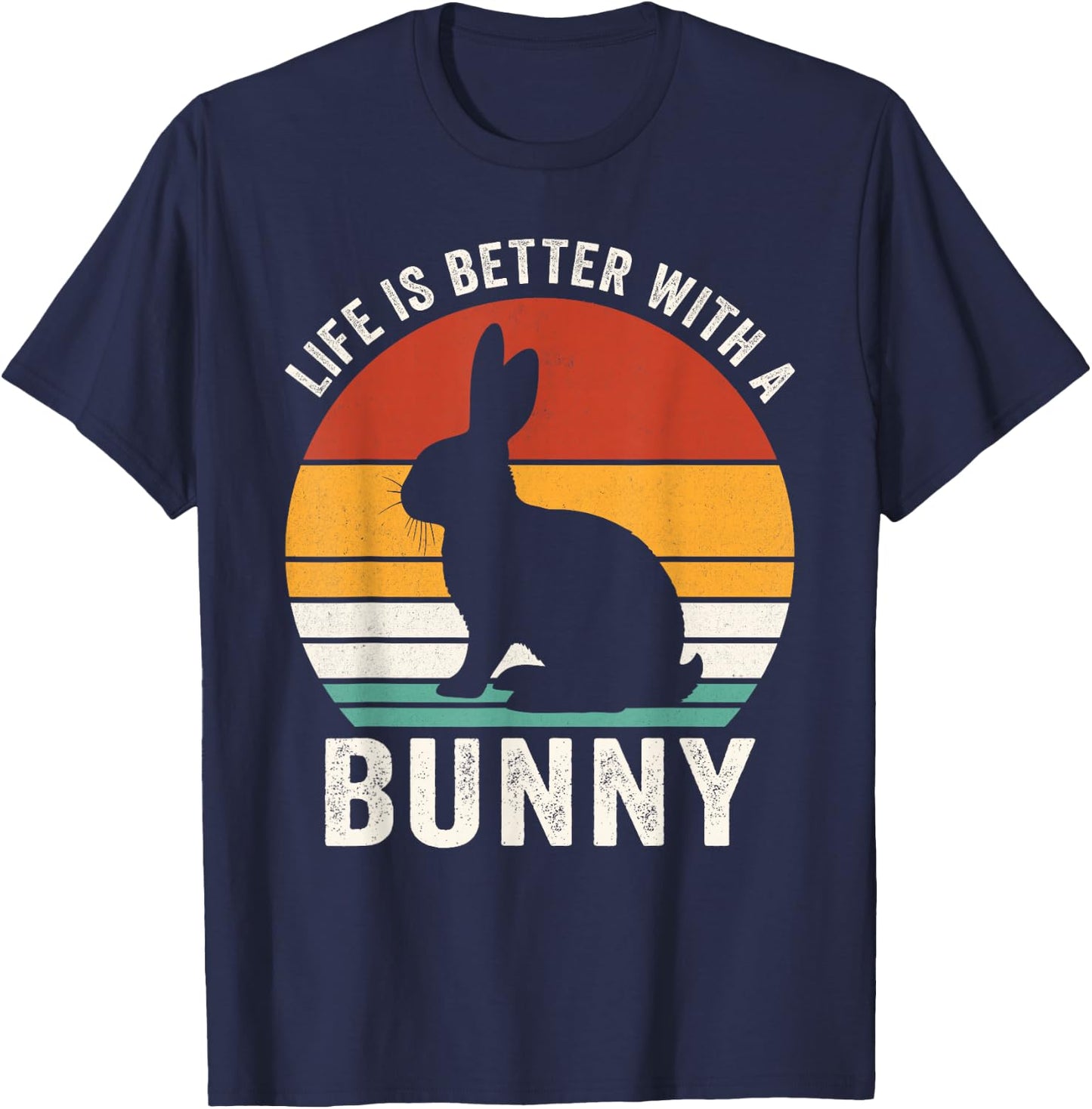 Life is better with a bunny, funny bunny owner T-Shirt - T-Shirt | Navy