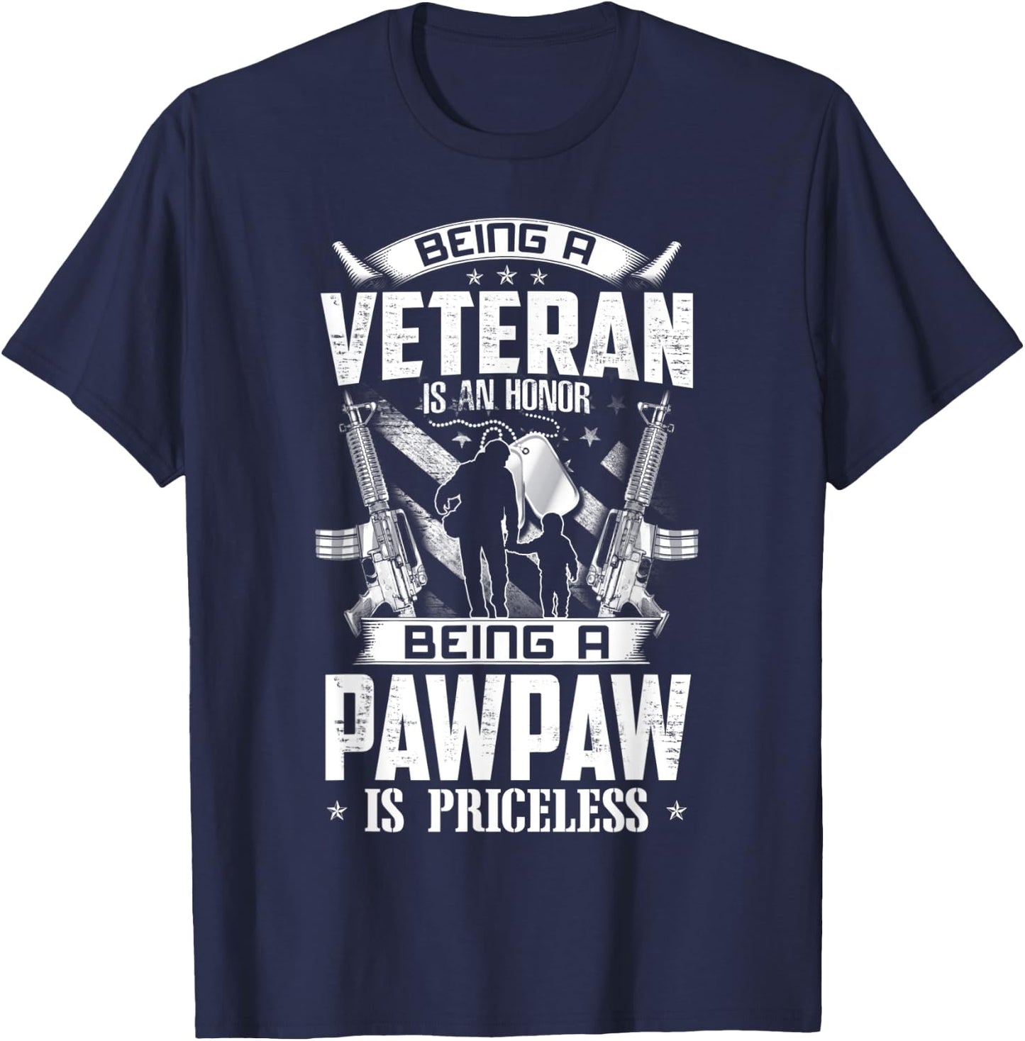 Being A Veteran Is An Honor A Pawpaw Is Priceless Grandpa T-Shirt - T-Shirt | Navy
