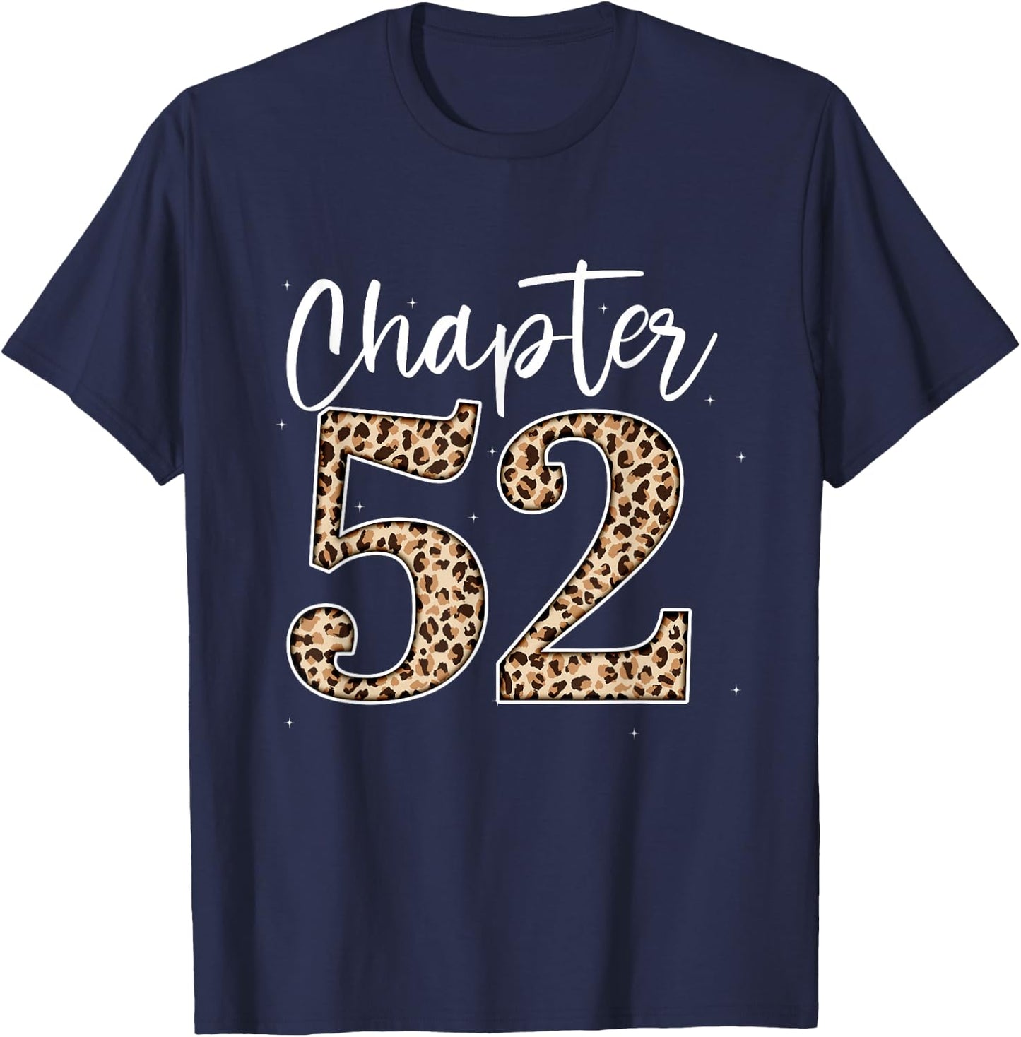 Chapter 52 Leopard 52nd Birthday Men and Women T-Shirt - T-Shirt | Navy