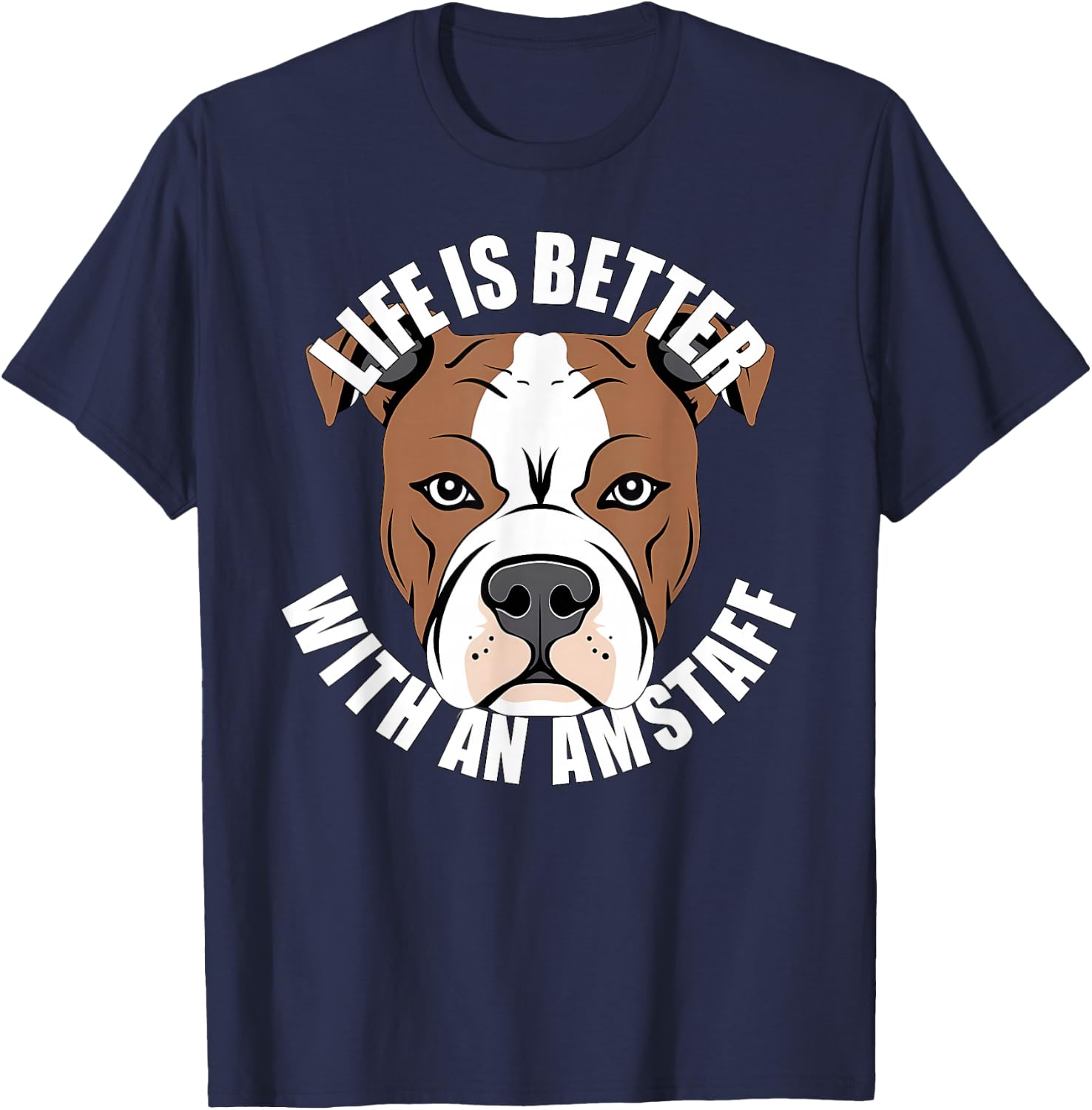 American Staffordshire Terrier Das Leben ist besser mit einem Amstaff T-Shirt - T-Shirt | Navy