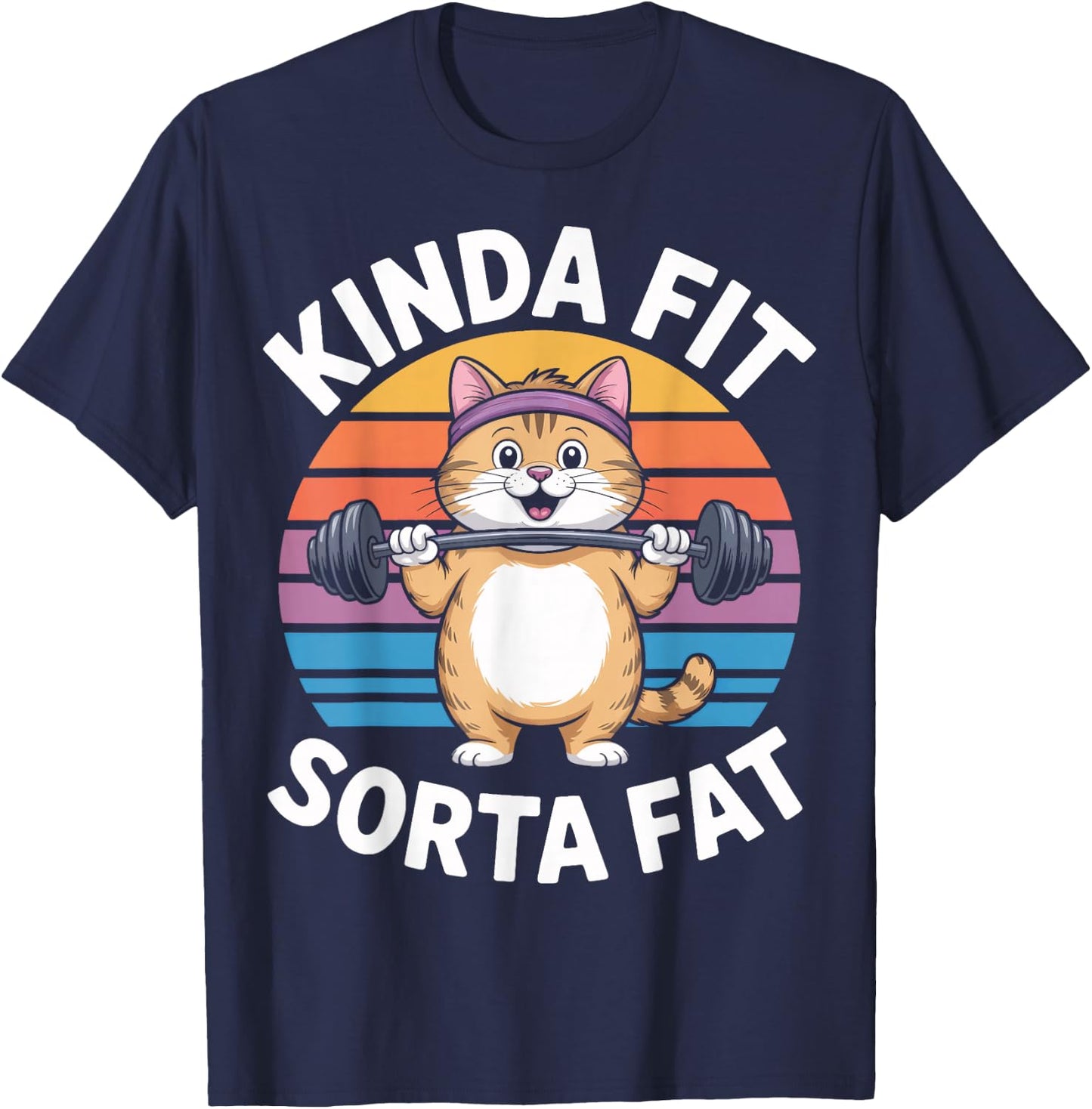 Kinda Fit Sorta Fat Fitness Humor Pet Cat T-Shirt - T-Shirt | Navy