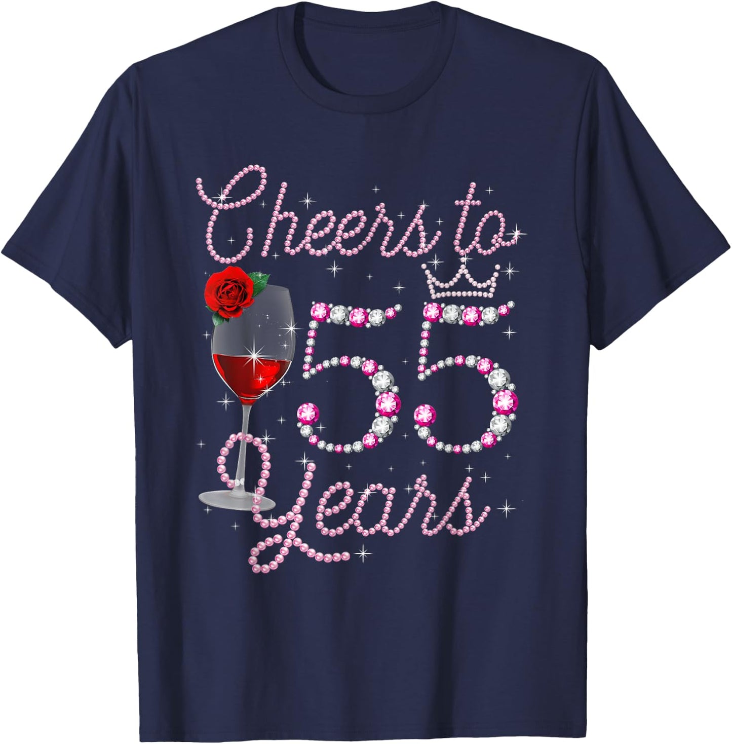 Cheers To 55 Year Old 55th Birthday Queen Drink Wine Diamond T-Shirt - T-Shirt | Navy