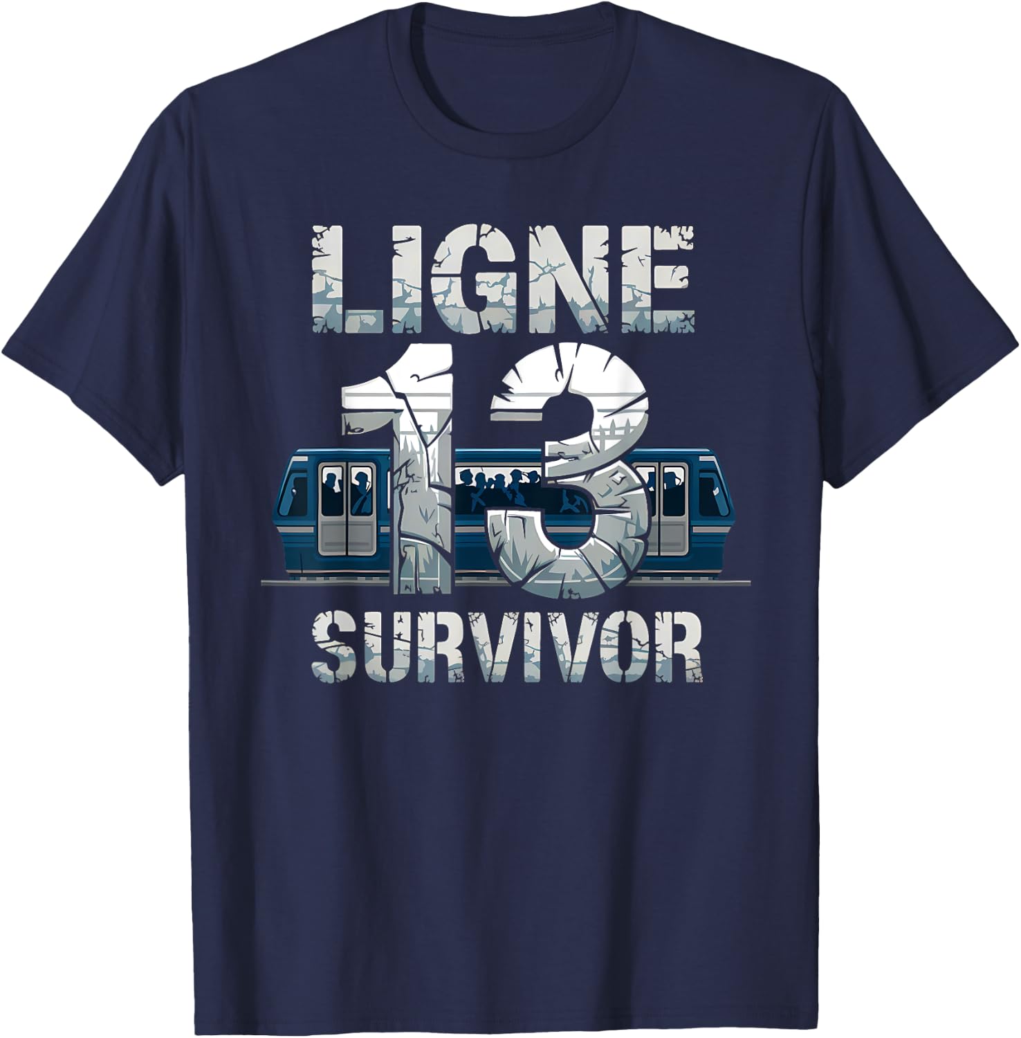 Line 13 Survivor Paris Metro Train Overcrowded Humor Chaos T-Shirt - T-Shirt | Navy