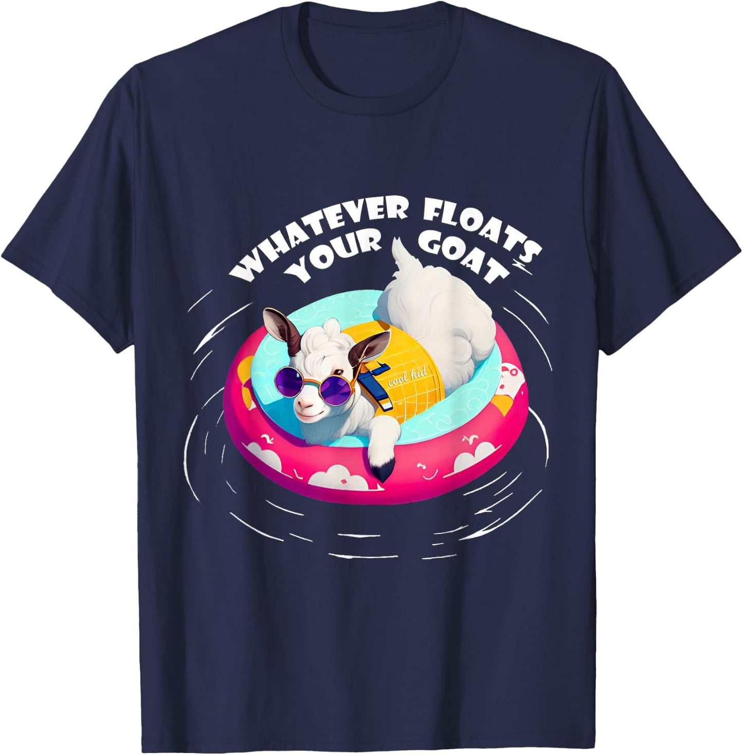Cute Whatever Floats Your Goat T-Shirt - T-Shirt | Navy