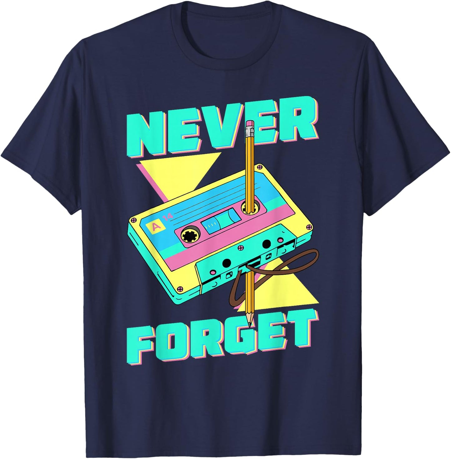Never Forget Cassette Tape Retro 80s and 90s Party , black T-Shirt - T-Shirt | Navy
