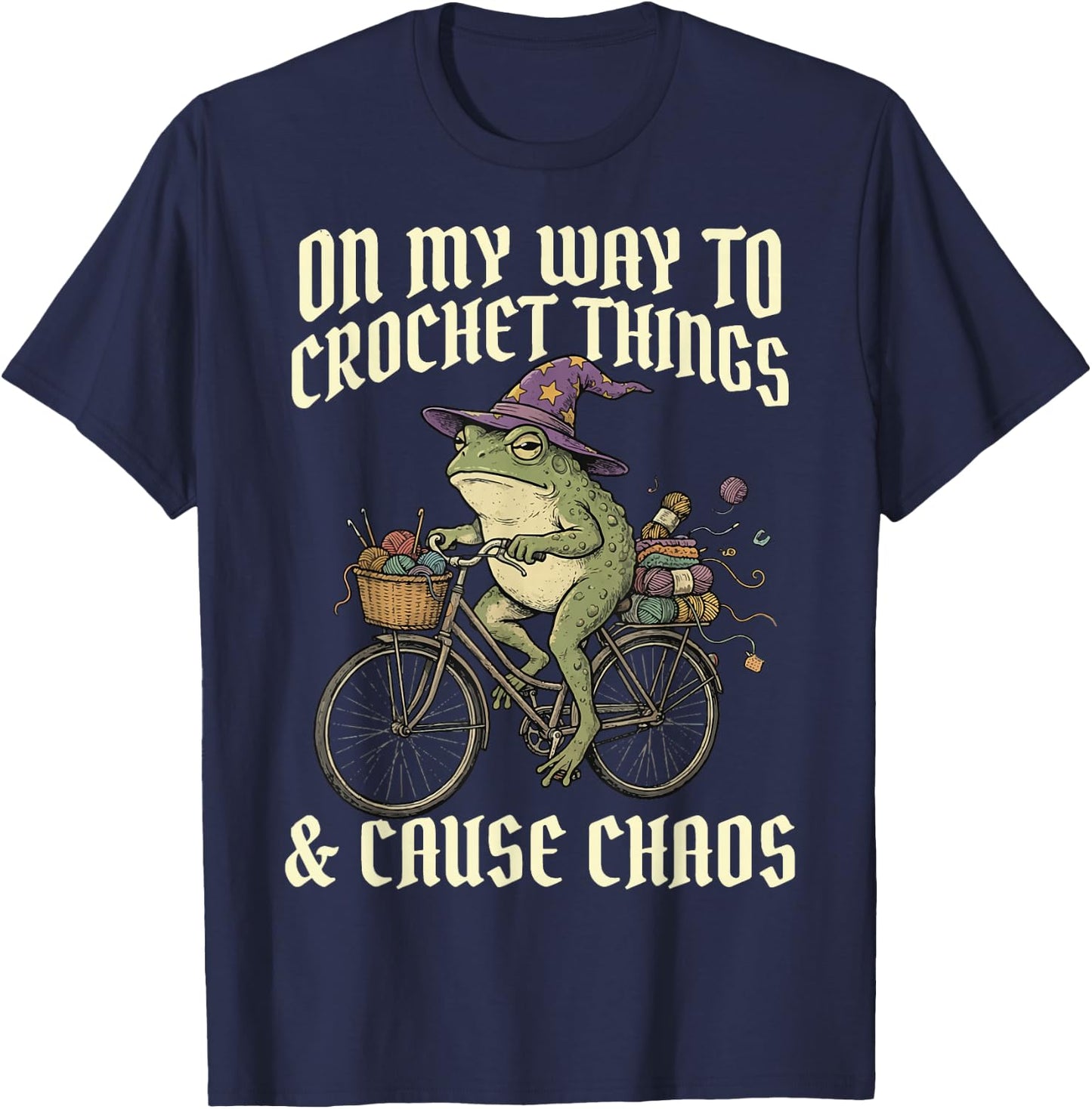 On My Way to Crochet Things and Cause Chaos T-Shirt - T-Shirt | Navy