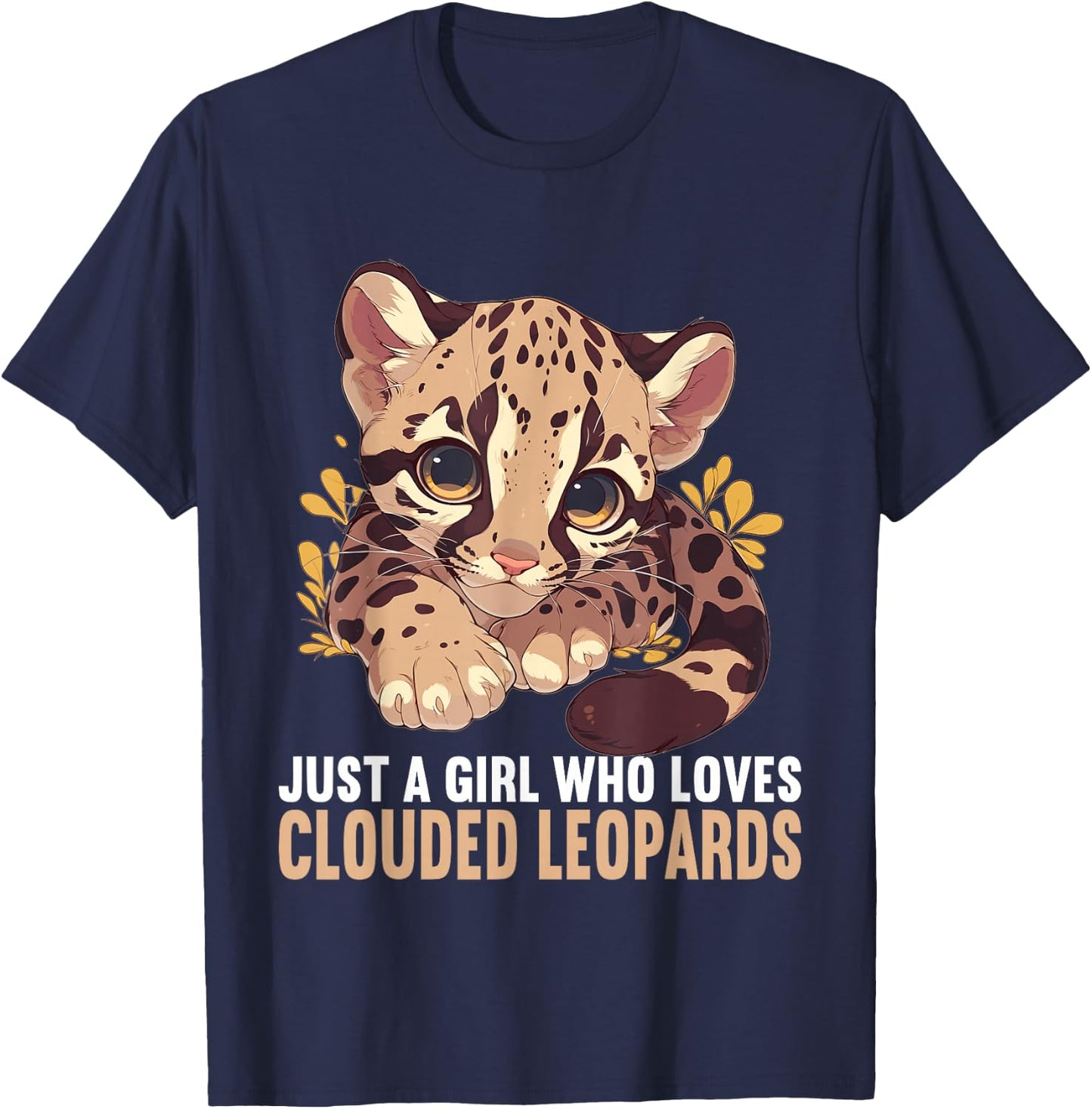 Just a Girl who loves Clouded Leopards Clouded Leopard T-Shirt - T-Shirt | Navy