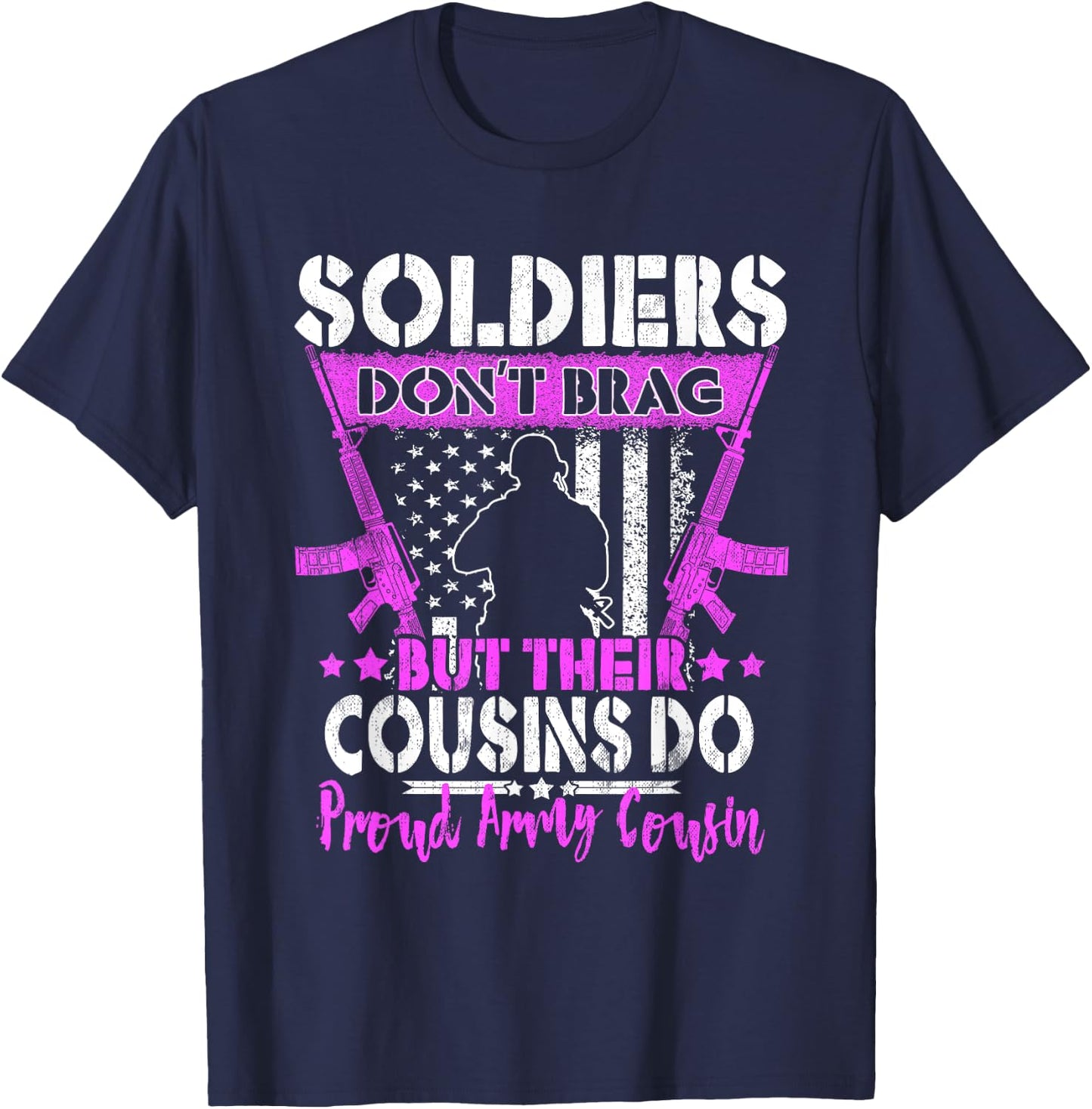 Soldiers Don't Brag Proud Army Cousin Pride Military Family T-Shirt - T-Shirt | Navy