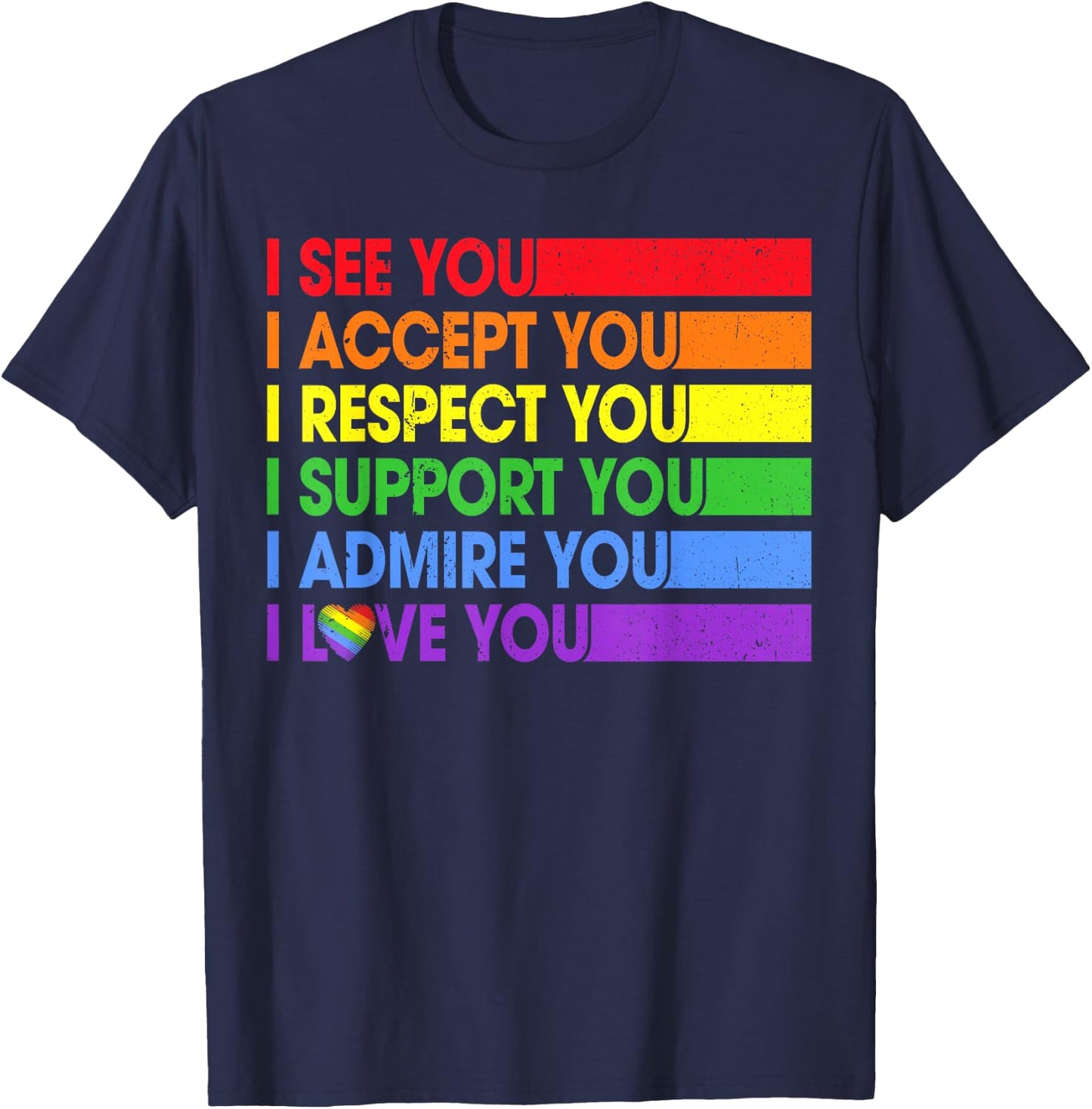 LGBTQ Pride I See Accept Respect Support Rainbow Men Women T-Shirt - T-Shirt | Navy