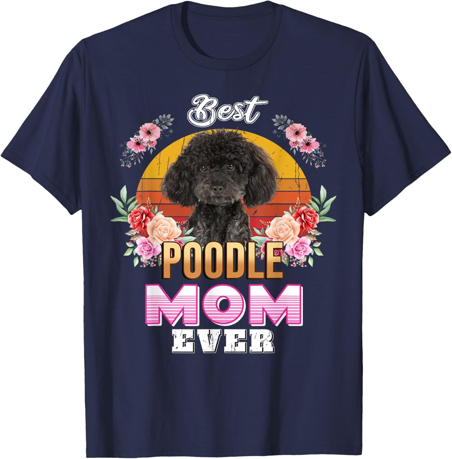Vintage Best Poodle Mom Ever Mothers Day For Dog Mom T-Shirt - T-Shirt | Navy