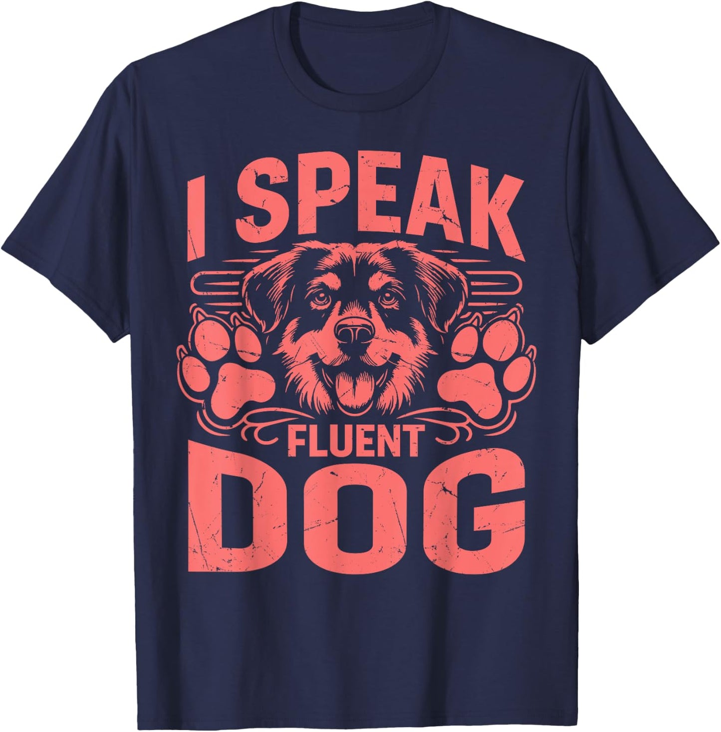 I speak fluent Dog Dad T-Shirt - T-Shirt | Navy
