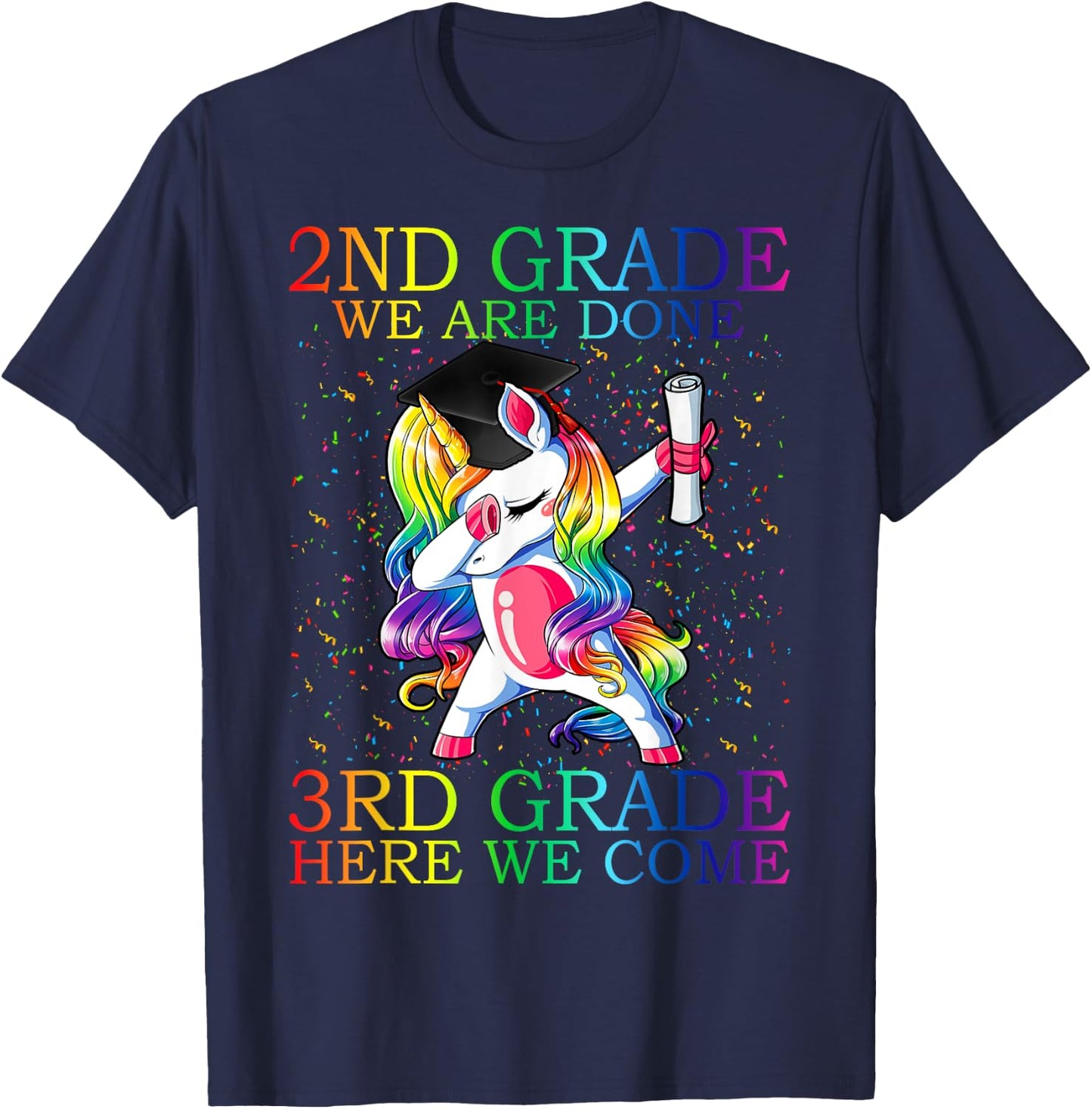 2nd Grade We Are Done 3rd Grade Graduation Magical Unicorn T-Shirt - T-Shirt | Navy