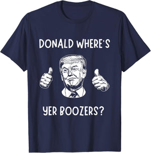 Donald Where’s Your Boozers? Funny Scotland Football Shirt T-Shirt - T-Shirt | Navy