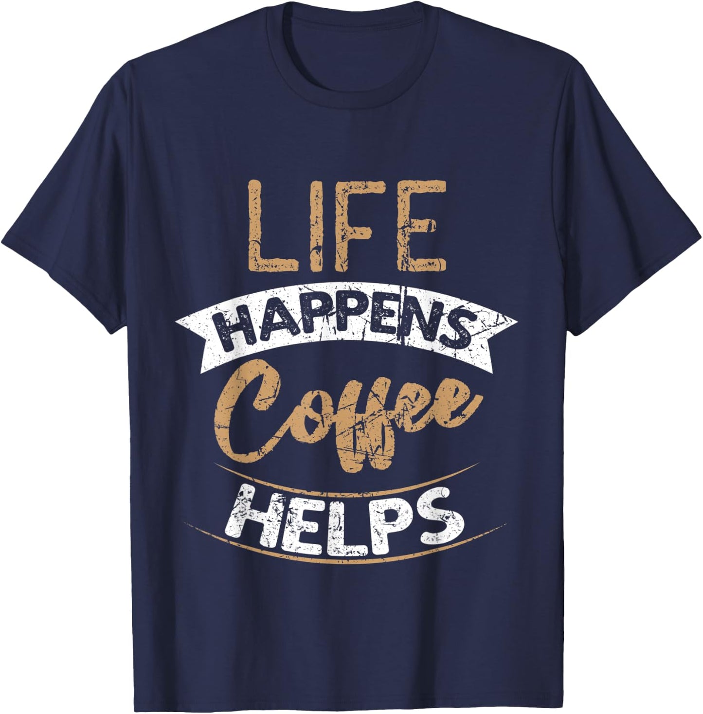 Life Happens Coffee Helps Grunge Women Barista T-Shirt - T-Shirt | Navy