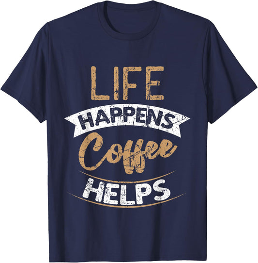 Life Happens Coffee Helps Grunge Women Barista T-Shirt - T-Shirt | Navy