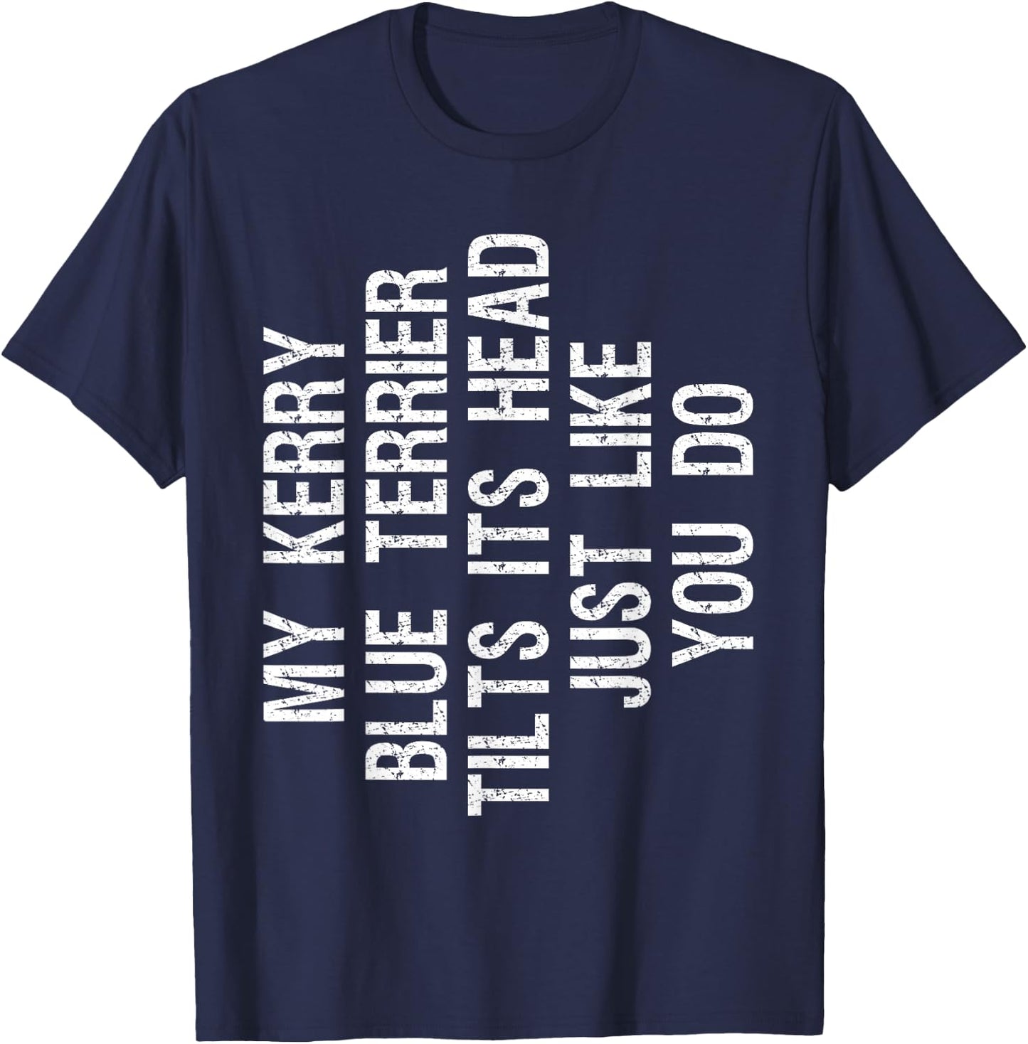 My Kerry Blue Terrier Dog Tilts Its Head Funny Men Women Kids T-Shirt - T-Shirt | Navy