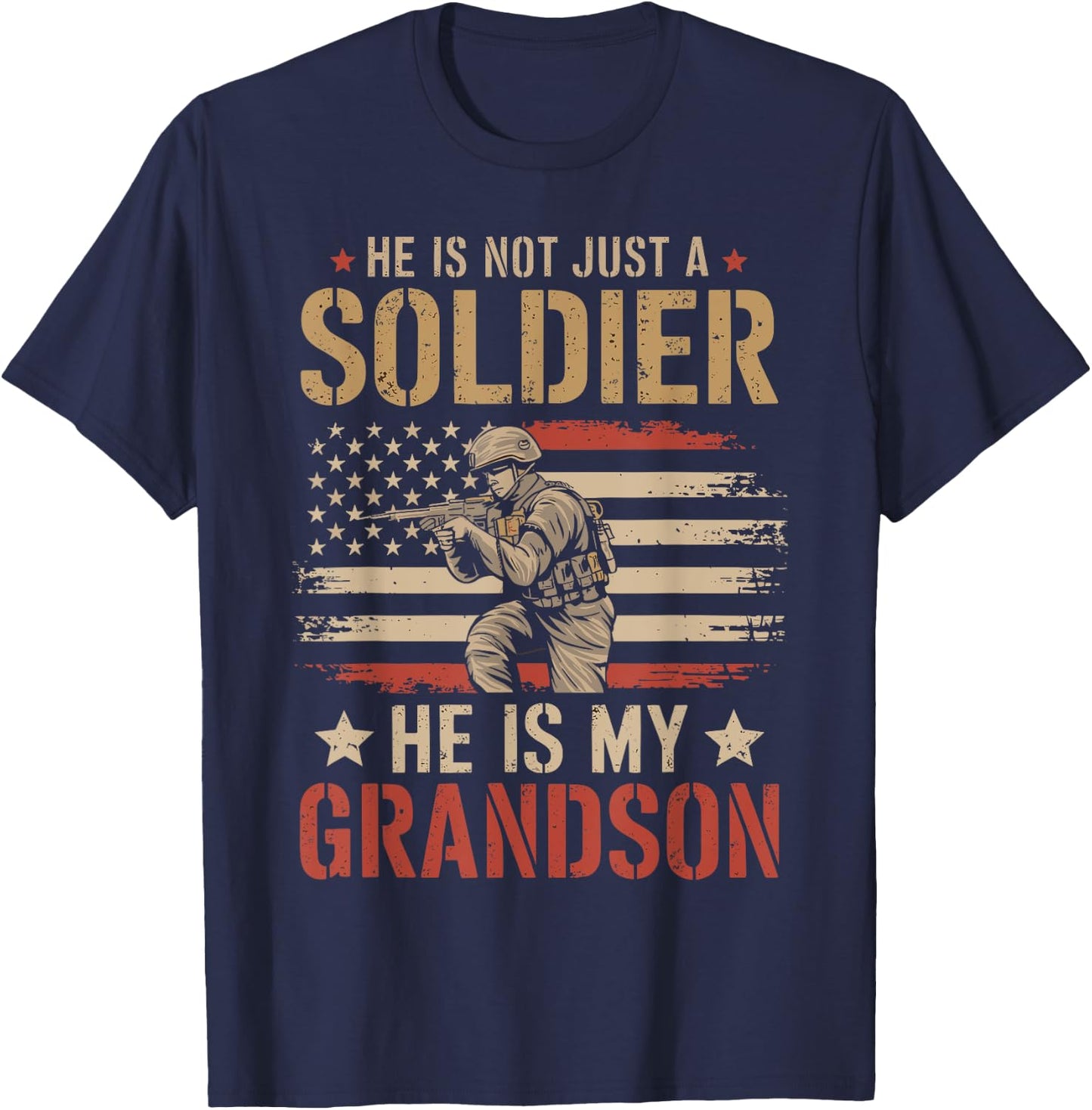 He Is Not Just A Soldier He Is My Grandson T-Shirt - T-Shirt | Navy