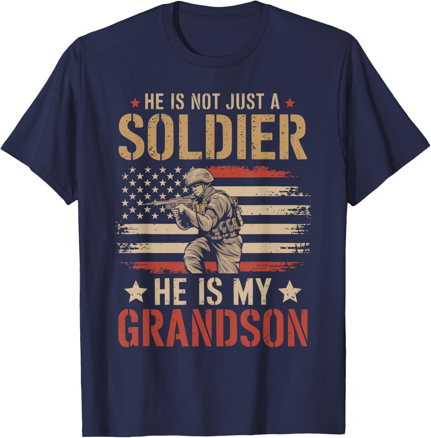 He Is Not Just A Soldier He Is My Grandson T-Shirt - T-Shirt | Navy
