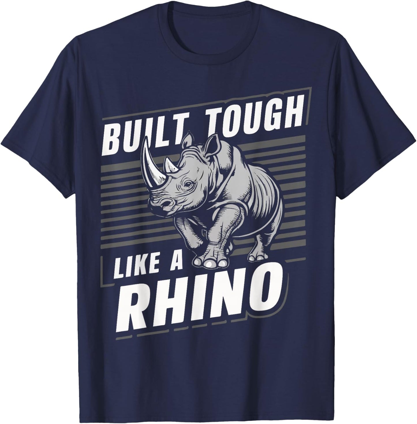Rhino Built Tough Like A Rhino Zoo Animal Rhinos T-Shirt - T-Shirt | Navy