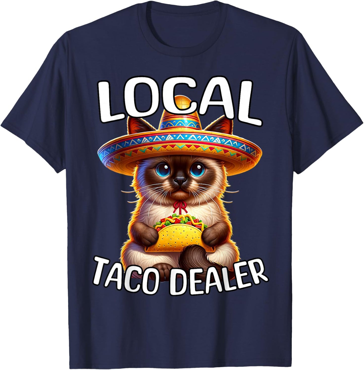 Funny Siamese Cat Local Taco Dealer Cinco De Mayo Cats T-Shirt - T-Shirt | Navy