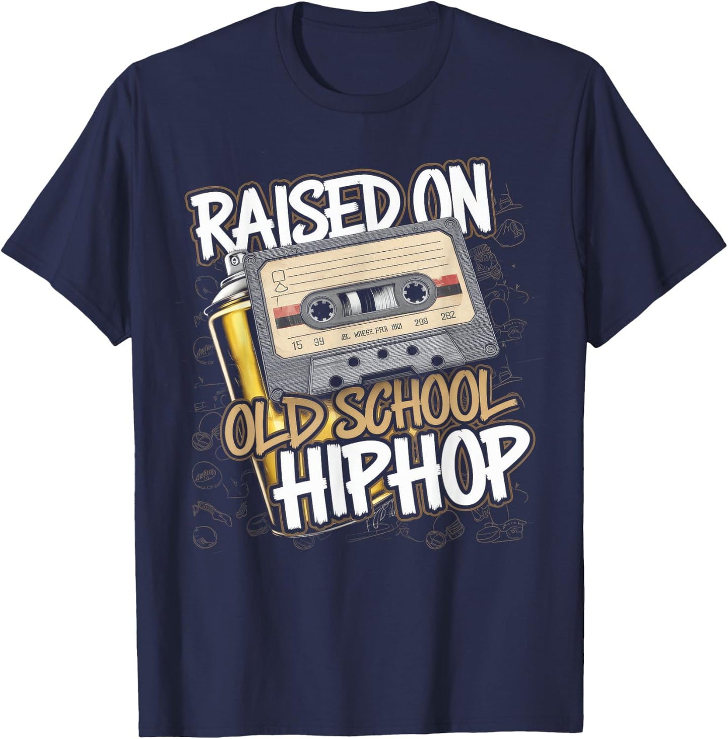 Raised ON Old School Hip HOP Cassette Graffiti Rap T-Shirt - T-Shirt | Navy