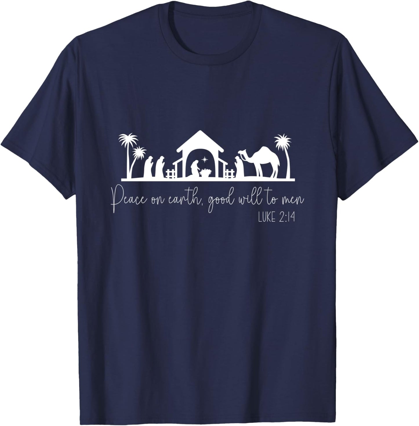 Peace On Earth Good Will To Men Luke 2:14 Christmas Jesus T-Shirt - T-Shirt | Navy