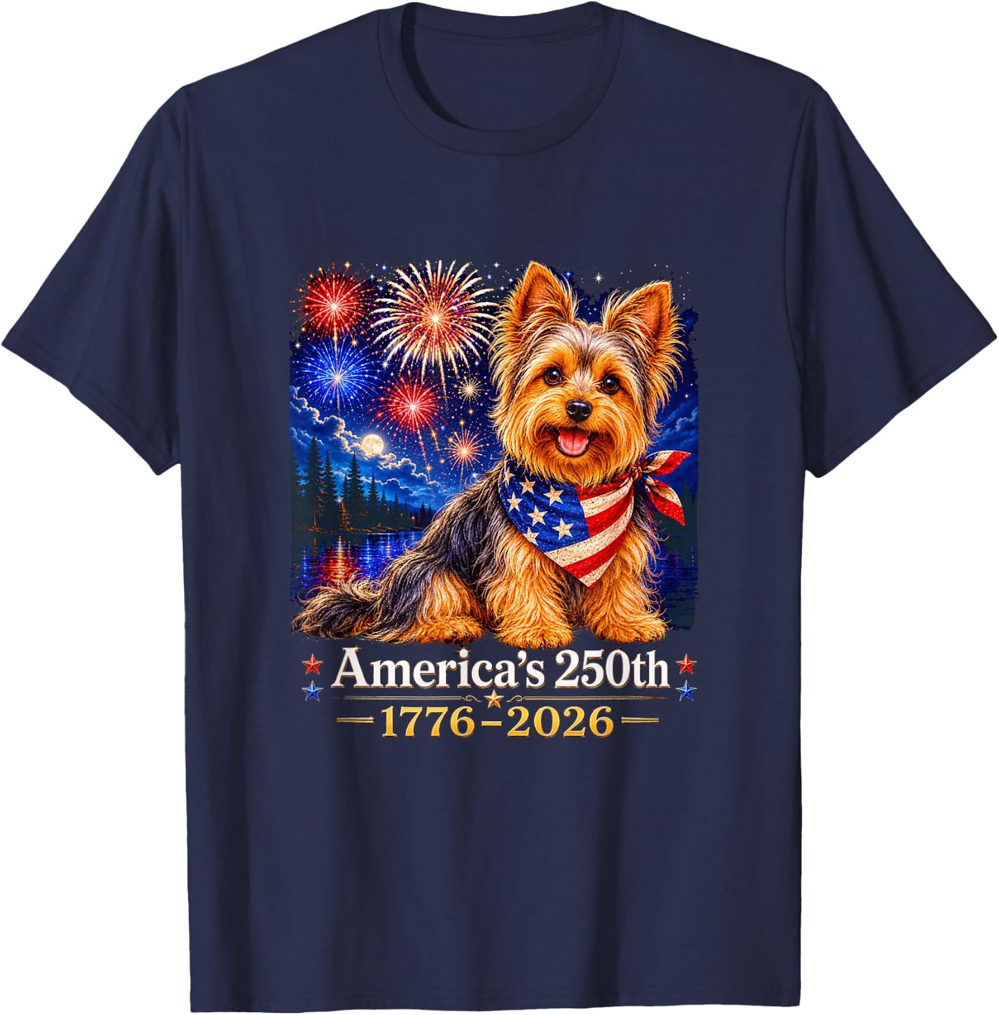 Yorkshire Terrier 4th of July 250 Years American Anniversary T-Shirt - T-Shirt | Navy